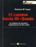 el camino hacia al-qaeda: la historia de zawahiri, lugarteniente de bin laden-montasser al-zayyat-9788478842896 el camino hacia al-qaeda: la historia de zawahiri, lugarteniente de bin laden-montasser al-zayyat-9788478842896