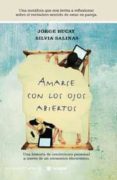 amarse con los ojos abiertos-jorge bucay-silvia salinas-9788479019396 amarse con los ojos abiertos-jorge bucay-silvia salinas-9788479019396