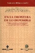 en la frontera de lo imposible: magos, medicos y taumaturgos en e l mediterraneo antiguo en tiempos del nuevo testamento-antonio piñero-9788480050296 en la frontera de lo imposible: magos, medicos y taumaturgos en e l mediterraneo antiguo en tiempos del nuevo testamento-antonio piñero-9788480050296