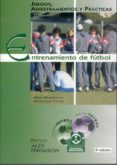 entrenamiento de futbol: juegos, adiestramiento y practicas (4ª e d.)-nick whitehead-9788480190596 entrenamiento de futbol: juegos, adiestramiento y practicas (4ª e d.)-nick whitehead-9788480190596