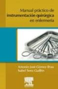 manual practico de instrumentacion quirurgica en enfermeria-a.j gomez brau-i. serra guillen-9788480866996 manual practico de instrumentacion quirurgica en enfermeria-a.j gomez brau-i. serra guillen-9788480866996