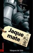 jaque mate-andres vazquez de sola-9788481365696 jaque mate-andres vazquez de sola-9788481365696