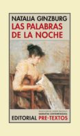 las palabras de la noche (2ª ed.)-natalia ginzburg-9788481913996 las palabras de la noche (2ª ed.)-natalia ginzburg-9788481913996