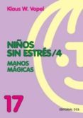 niños sin estres (vol. 4): manos magicas-klaus w. vopel-9788483164396 niños sin estres (vol. 4): manos magicas-klaus w. vopel-9788483164396