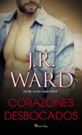 corazones desbocados-j. r. ward-9788483656396 corazones desbocados-j. r. ward-9788483656396