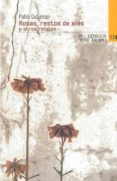 rosas, restos de alas y otros relatos-pablo gutierrez-9788483810996 rosas, restos de alas y otros relatos-pablo gutierrez-9788483810996