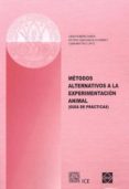 metodos alternativos a la experimentacion animal (guia de practic as)-diego romero garcia-antonio juan garcia fernandez-emma martinez lopez-9788484254096 metodos alternativos a la experimentacion animal (guia de practic as)-diego romero garcia-antonio juan garcia fernandez-emma martinez lopez-9788484254096