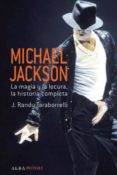 michael jackson: la magia y la locura, la historia completa-randy j. taraborrelli-9788484286196 michael jackson: la magia y la locura, la historia completa-randy j. taraborrelli-9788484286196