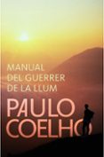 manual del guerrer de la llum-paulo coelho-9788484376996 manual del guerrer de la llum-paulo coelho-9788484376996