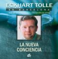 eckhart tolle en barcelona: nueva conciencia (incluye dvd)-eckhart tolle-9788484452096 eckhart tolle en barcelona: nueva conciencia (incluye dvd)-eckhart tolle-9788484452096