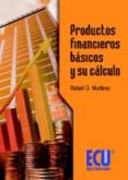 productos financieros basicos y su calculo-rafael martinez-9788484549796 productos financieros basicos y su calculo-rafael martinez-9788484549796