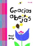gracias abejas-toni yuly-9788484705796 gracias abejas-toni yuly-9788484705796