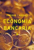 economia bancaria-xavier freixas-jean-charles rochet-9788485855896 economia bancaria-xavier freixas-jean-charles rochet-9788485855896