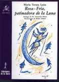 rosa-fria, patinadora de la luna: cuentos-maria teresa leon-9788486587796 rosa-fria, patinadora de la luna: cuentos-maria teresa leon-9788486587796