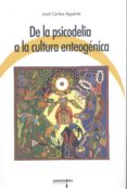 de la psicodelia a la cultura enteogenica-jose carlos aguirre-9788487302596 de la psicodelia a la cultura enteogenica-jose carlos aguirre-9788487302596