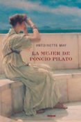 la mujer de poncio pilato-antoinette may-9788489367296 la mujer de poncio pilato-antoinette may-9788489367296