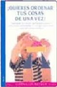 ¡quieres ordenar tus cosas de una vez!: para que los niños aprend ad a tener sus cosas ordenadas con espontaneidad y por iniciativa propia-9788489778696 ¡quieres ordenar tus cosas de una vez!: para que los niños aprend ad a tener sus cosas ordenadas con espontaneidad y por iniciativa propia-9788489778696