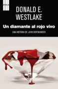 un diamante al rojo vivo: una historia de john dortmunder-donald westlake-9788490062296 un diamante al rojo vivo: una historia de john dortmunder-donald westlake-9788490062296