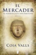 el mercader. el despertar d'una nova barcelona (ebook)-coia valls-9788490190296 el mercader. el despertar d'una nova barcelona (ebook)-coia valls-9788490190296