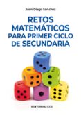 retos matematicos para primer ciclo de secundaria-juan diego sanchez-9788490230596 retos matematicos para primer ciclo de secundaria-juan diego sanchez-9788490230596