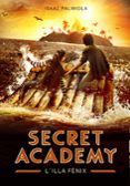 secret academy 1: l illa fenix-isaac palmiola-9788490431696 secret academy 1: l illa fenix-isaac palmiola-9788490431696