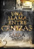 una llama entre cenizas (una llama entre cenizas 1) (ebook)-sabaa tahir-9788490435496 una llama entre cenizas (una llama entre cenizas 1) (ebook)-sabaa tahir-9788490435496