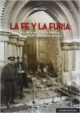 la fe y la furia: violencia anticlerical popular e iconoclasta en españa, 1931-1936-maria thomas-9788490451496 la fe y la furia: violencia anticlerical popular e iconoclasta en españa, 1931-1936-maria thomas-9788490451496