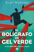 el boligrafo de gel verde-eloy moreno-9788490703496 el boligrafo de gel verde-eloy moreno-9788490703496