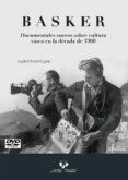 basker. documentales suecos sobre cultura vasca en la decada de 1 960 (+dvd)-argibel euba ugarte-9788490824696 basker. documentales suecos sobre cultura vasca en la decada de 1 960 (+dvd)-argibel euba ugarte-9788490824696
