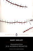 frankenstein o el moderno prometeo-mary shelley-9788491050896 frankenstein o el moderno prometeo-mary shelley-9788491050896