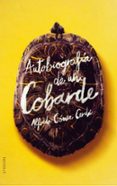 autobiografia de un cobarde-alfredo gomez cerda-9788491074496 autobiografia de un cobarde-alfredo gomez cerda-9788491074496