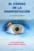 el codigo de la manifestacion: 12 poderes-raimon samso-9788491111696 el codigo de la manifestacion: 12 poderes-raimon samso-9788491111696
