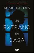 un extraño en casa-shari lapena-9788491292296 un extraño en casa-shari lapena-9788491292296