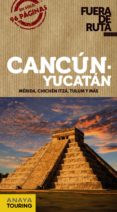 cancún y yucatán 2018 (fuera de ruta) 2ª ed.-daniel robles-9788491580096 cancún y yucatán 2018 (fuera de ruta) 2ª ed.-daniel robles-9788491580096