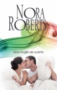 una mujer de suerte (ebook)-nora roberts-9788491704096 una mujer de suerte (ebook)-nora roberts-9788491704096