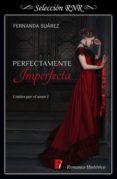 perfectamente imperfecta (unidos por el amor 1) (ebook)-fernanda suarez-9788491950196 perfectamente imperfecta (unidos por el amor 1) (ebook)-fernanda suarez-9788491950196