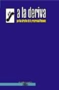 a la deriva, por los circuitos de la precariedad femenina-9788493298296 a la deriva, por los circuitos de la precariedad femenina-9788493298296