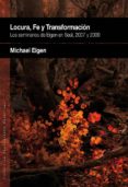 locura, fe y transformacion. los seminarios de eigen en seul, 200 7 y 2009-michael eigen-9788493965396 locura, fe y transformacion. los seminarios de eigen en seul, 200 7 y 2009-michael eigen-9788493965396