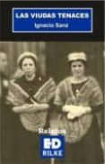 las viudas tenaces-ignacio sanz-9788493969196 las viudas tenaces-ignacio sanz-9788493969196