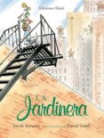 la jardinera-sarah stewart-9788493991296 la jardinera-sarah stewart-9788493991296