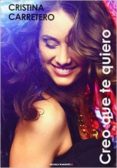 creo que te quiero-cristina carretero-9788494206696 creo que te quiero-cristina carretero-9788494206696