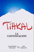 tihkal: la continuación-alexander shulgin-9788494403996 tihkal: la continuación-alexander shulgin-9788494403996