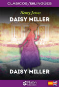 daisy miller / daisy miller (ed. bilingüe español-ingles)-henry james-9788494510496 daisy miller / daisy miller (ed. bilingüe español-ingles)-henry james-9788494510496