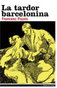 la tardor barcelonina-francesc pujols-9788495317896 la tardor barcelonina-francesc pujols-9788495317896