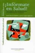 ¡informate en salud!: los medios de comunicacion y la informacion sanitaria-jose maria catalan-javier lopez iglesias-9788495427496 ¡informate en salud!: los medios de comunicacion y la informacion sanitaria-jose maria catalan-javier lopez iglesias-9788495427496