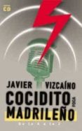 cocidito madrileño: de la a a la z (incluye cd-rom)-javier vizcaino-9788495440396 cocidito madrileño: de la a a la z (incluye cd-rom)-javier vizcaino-9788495440396