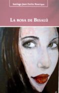 la rosa de besalu-santiago j. zurita manrique-9788496186996 la rosa de besalu-santiago j. zurita manrique-9788496186996