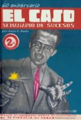 el caso : semanario de sucesos ( 60 aniversario )-juan s. rada-9788496257696 el caso : semanario de sucesos ( 60 aniversario )-juan s. rada-9788496257696