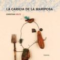 la caricia de la mariposa-christian voltz-9788496388796 la caricia de la mariposa-christian voltz-9788496388796