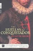 huellas del conquistador-jose luis perez regueira-9788496544796 huellas del conquistador-jose luis perez regueira-9788496544796